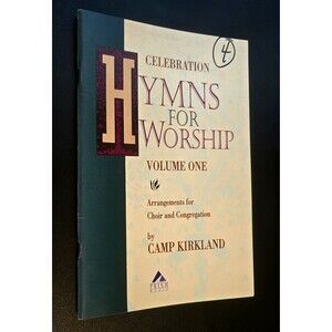 Celebration Hymns For Choir &  Worship 1994 Volume One Camp Kirkland Songbooks